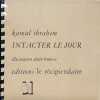 Intacter le jour. . IBRAHIM (Kamal).