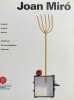 Joan Miro : Skulptur, Graphik, Malerei = Sculpture, oeuvres graphiques, peintures.. MIRO (Joan).