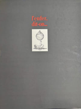 L'enfer, dit-on... Dessins secrets (1919-1939). Du Grand Verre de Marcel Duchamp à la Poupée de Hans Bellmer.... NOEL (Bernard).