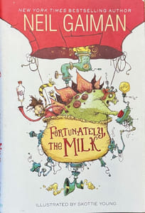 Fortunately, the Milk. Illustrated by Skottie Young.