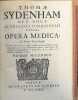 Thomae Sydenham... Opera medica, in Tomos duos divisa. Editio novissima.... SYDENHAM (Thomas).