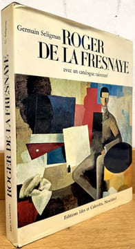 Roger de La Fresnaye. Avec le catalogue raisonné de l'oeuvre.. LA FRESNAYE (Roger de)]. SELIGMAN (Germain).
