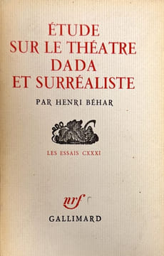 Etude sur le théâtre dada et surréaliste.. BEHAR (Henri).
