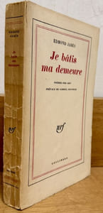 Je bâtis ma demeure. Poèmes 1943-1957.