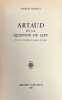 Artaud et la question du lieu. Essai sur le théâtre et la poésie d'Artaud.. ARTAUD (Antonin)]. GARELLI (Jacques).
