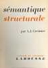 Sémantique structurale : recherche de méthode.. GREIMAS (A.J.).