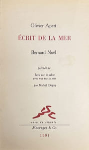 Ecrit de la mer. Précédé de Ecrit sur le sable avec vue sur la mer par Michel Deguy.