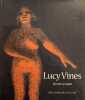 Lucy Vines : oeuvres sur papier.. VINES (Lucy).