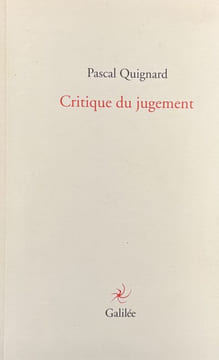 Critique du jugement.. QUIGNARD (Pascal).