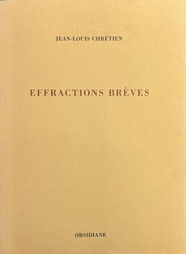 Effractions brèves.. CHRETIEN (Jean-Louis).