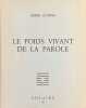 Le poids vivant de la parole.. GUERNE (Armel).