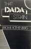 That Dada Strain.. ROTHENBERG (Jerome).