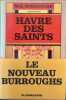 Havre des Saints.. BURROUGHS (William S.).