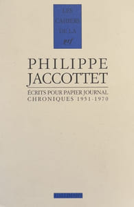 Ecrits pour papier journal. Chroniques 1951-1970. Textes réunis et présentés par Jean-Pierre Vidal.