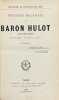 Souvenirs militaires du baron Hulot (Jacques-Louis), général d'artillerie, 1773-1843.. HULOT (Baron Jacques-Louis).
