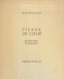 Pierre de coeur. Un poème inédit de Paul Celan "Le Périgord".