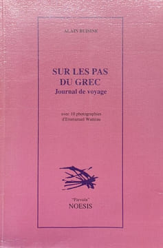 Sur les pas du Grec : journal de voyage.. BUISINE (Alain).