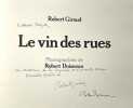 Le Vin des rues.. DOISNEAU (Robert), GIRAUD (Robert).