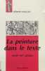 La peinture dans le texte : XVIIIe-XXe siècles.. VOUILLOUX (Bernard).