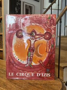 Le Cirque d'Izis. Avec quatre compositions originales de Marc Chagall.