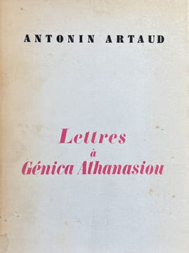 Lettres à Génica Athanasiou, précédées de deux poèmes à elle dédiés.. ARTAUD (Antonin).