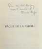 Pâque de la parole. Poésie, journal, essais.. VIGEE (Claude).