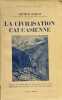 La civilisation caucasienne.. BYHAN (Arthur).