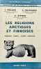 Les religions arctiques et finnoises. Sibériens, Finnois, Lapons, Esquimaux.. PAULSON (Ivar), HULTKRANTZ (Ake), JETTMAR (Karl).