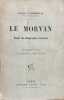 Le Morvan : étude de géographie humaine.. LEVAINVILLE (Capitaine Jacques).