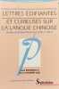 Lettres édifiantes et curieuses sur la langue chinoise : Un débat philosophico-grammatical entre Wilhelm von Humboldt et Jean-Pierre Abel-Rémusat ... ...
