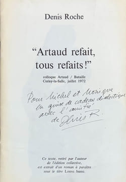 "Artaud refait, tous refaits !" Colloque Artaud/Bataille, Cerisy-la-Salle, juillet 1972.. ROCHE (Denis).