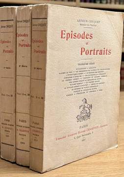 Episodes et portraits. Première, deuxième et troisième séries (complet).. CHUQUET (Arthur).