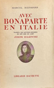 Avec Bonaparte en Italie : d'après les lettres inédites de son aide de camp Joseph Sulkowski.