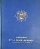 Napoléon et la Garde impériale.. LACHOUQUE (Henry).