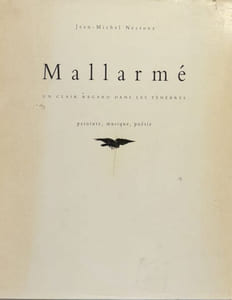 Mallarme : Un clair regard dans les tenèbres. Peinture, musique, poesie.