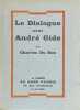 Le Dialogue avec Andr&eacute; Gide.. GIDE]. DU BOS (Charles).