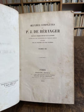 Oeuvres complètes. Édition unique revue par l'auteur, ornée de 104 vignettes en taille-douce dessinées par les peintres les plus célèbres. . BERANGER ...
