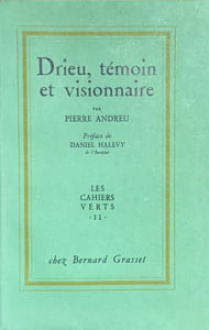 Drieu, témoin et visionnaire. Préface de Daniel Halévy.