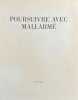 Poursuivre avec Mallarmé.. MALLARME]. MICHEL (Jean-Paul).