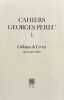 Cahiers Georges Perec, numéro 1 : Colloque de Cerisy (juillet 1984).. PEREC (Georges).