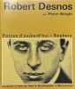 Robert Desnos.. DESNOS (Robert)]. BERGER (Pierre).