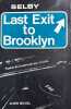 Last Exit to Brooklyn.. SELBY JR (Hubert).