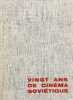 Vingt ans de cin&eacute;ma sovi&eacute;tique.. SCHNITZER (Luda et Jean).