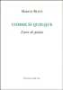 Comme si quelque : Livre de po&eacute;sie. RUEFF (Martin).
