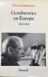 Gombrowicz en Europe. Témoignages et documents, 1963-1969.