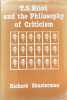 T.S. Eliot and the Philosophy of Criticism.. ELIOT (T.S.)]. SHUSTERMAN (Richard).