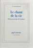 Le chant de la vie. Ph&eacute;nom&eacute;nologie de Faulkner.. FAULKNER (William)]. ROMANO (Claude).