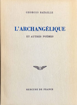 L'Archangélique et autres poèmes. Edition établie par Bernard Noël.. BATAILLE (Georges).