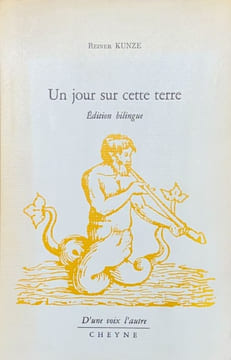 Un jour sur cette terre. Edition bilingue.. KUNZE (Reiner).