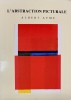 L'abstraction picturale. Tir&eacute; &agrave; part de la revue Il Particolare n&deg; 6 (2001).. AYME (Albert).